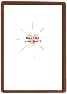 Beterschapskaart wees lief voor jezelf