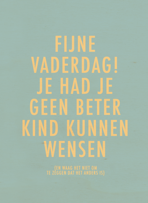 vaderdag kaart grappig je had je geen beter kind kunnen wensen
