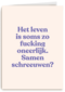 condoleance kaart andc het leven is soms zo fucking oneerlijk