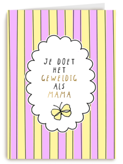 Moederdag je doet het geweldig