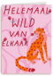 Helemaal Wild Van Elkaar