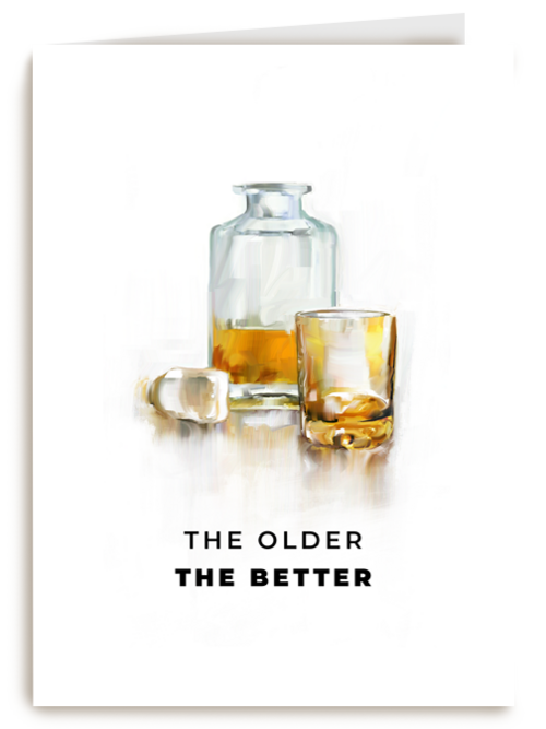 verjaardgskaart met whiskey the older the better