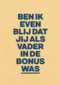 Vaders in de bonus AndC