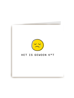 Het is gewoon kt