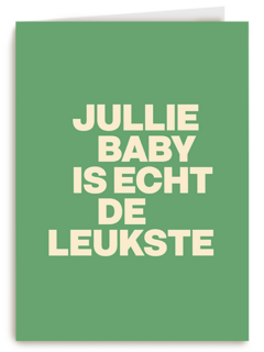 geboorte felicitatie andc jullie baby is echt de leukste