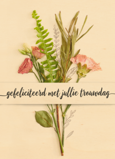 Trouwdagkaart Boeket bloemen Gefeliciteerd met jullie trouwdag