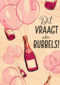 dit vraagt om roze bubbels