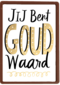Complimentkaart Jij bent goud waard