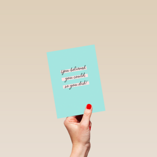 Complimentkaart you believed you could so you did powervrouw