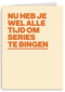beterschap kaart andc nu heb je wel alle tijd om series te bingen