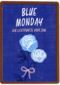 Blue Monday Een lichtpuntje