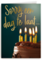 verjaardag te laat taart sorry een dag te laat