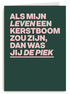 Jij bent de piek in mijn kerstboom