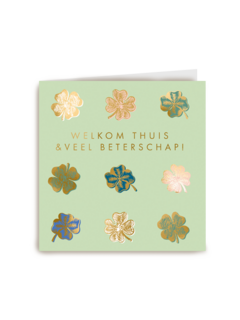 Welkom Thuis en Veel Beterschap