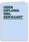 Gezakt kaart Geen diploma wel een kaart