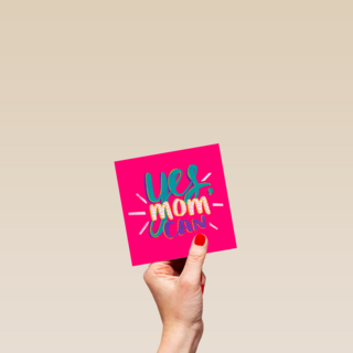 Yes mom can motivatie of moederdagkaart