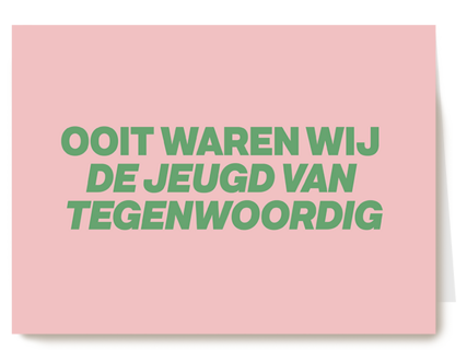 &C ooit waren wij de jeugd van tegenwoordig