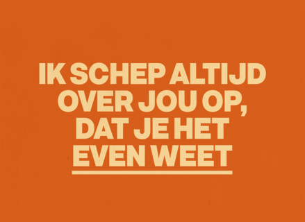 Ik schep altijd over jou op AndC