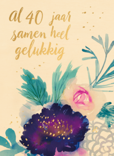 Huwelijkskaart Al 40 jaar samen heel gelukkig