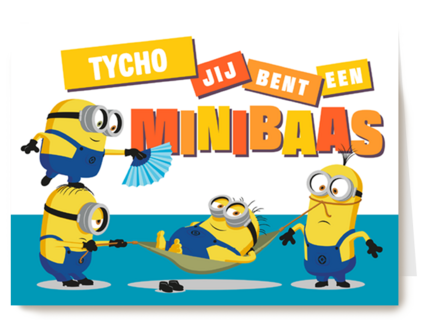 Minions kaart jij bent een minibaas