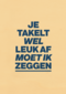 verjaardag kaart andc grappig je takelt wel leuk af moet ik zeggen