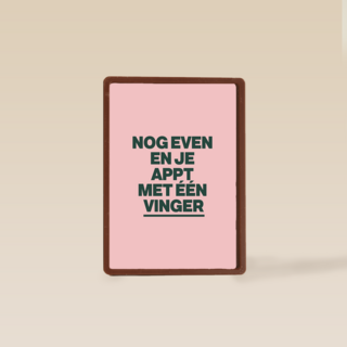 verjaardagkaart andc nog even en je appt met 1 vinger
