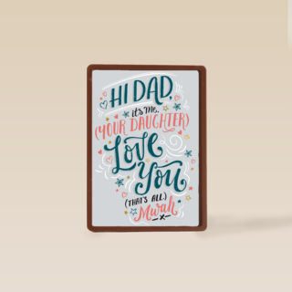 vaderdag kaart hi dad its me your daughter