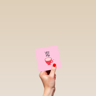 Valentijnskaart You are my cup of tea