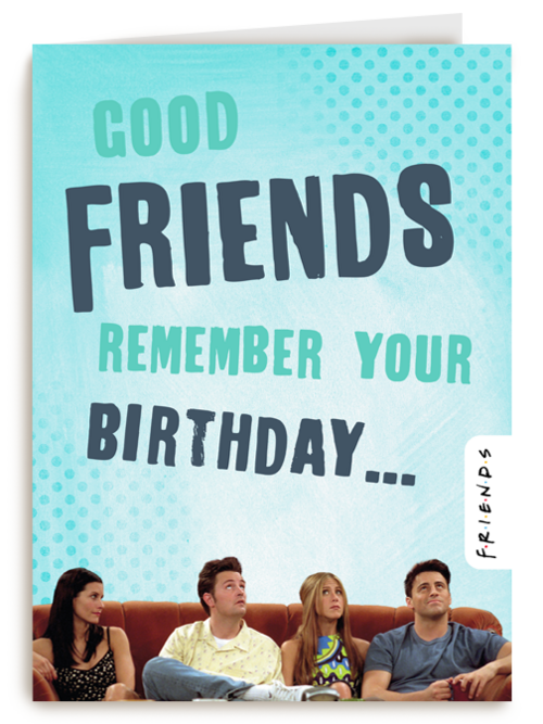 Friends verjaardag te laat