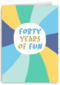 Verjaardagskaart 40 years of fun Man