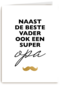 vaderdag kaart hip naast de beste vader ook een super opa
