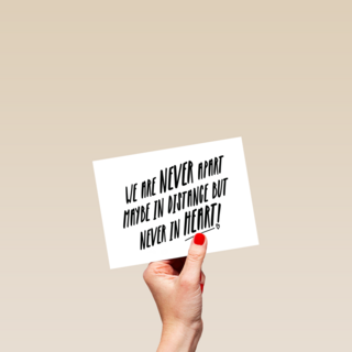 we are never apart maybe in distance