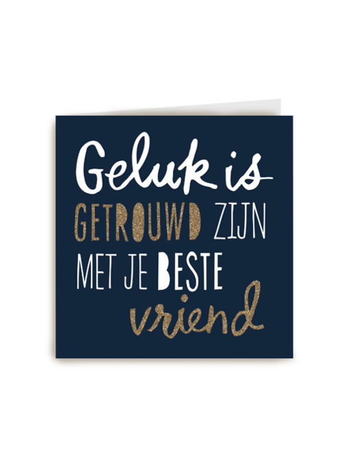huwelijk kaart geluk is getrouwd zijn met je beste vriend