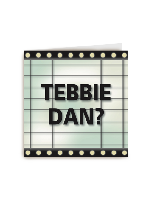 letterbord kaart met de tekst tebbie dan