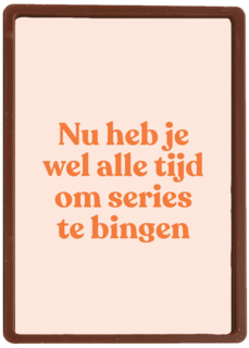 beterschap kaart andc nu heb je wel alle tijd om series te bingen