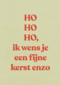 kerstkaart hohoho ik wens je fijne kerst enzo