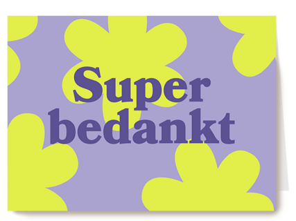 Super bedankt groen lila