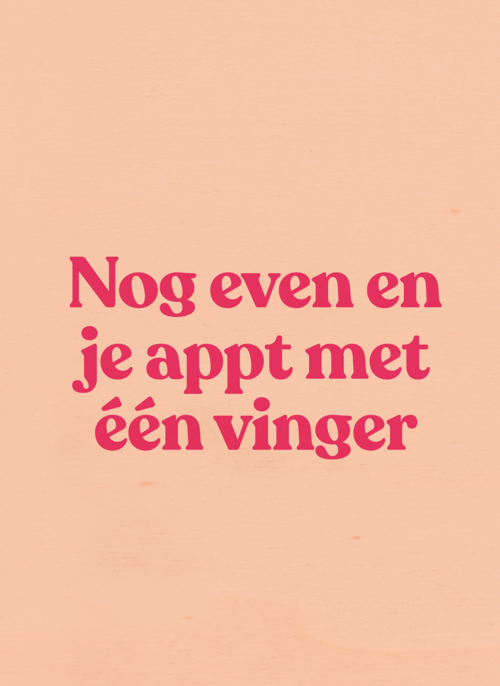 verjaardagkaart andc nog even en je appt met 1 vinger
