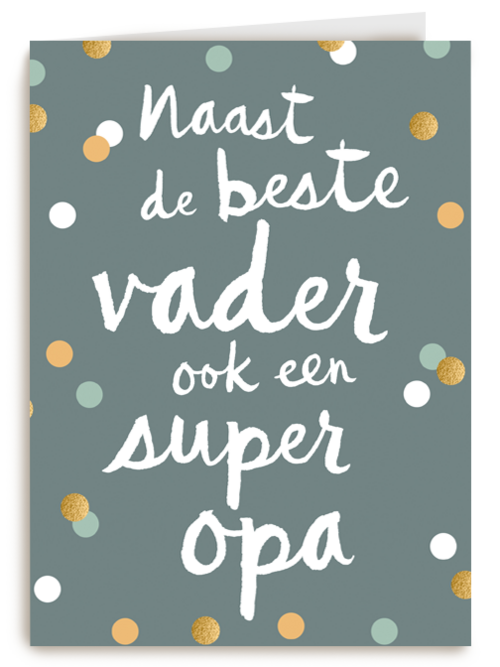 vaderdag kaart klassiek naast de beste vader ook een super opa