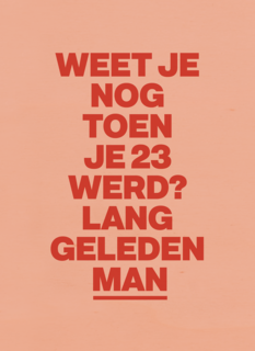 And C Verjaardag toen je 23 werd