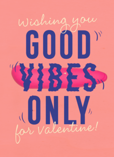 Good vibes only Valentijn