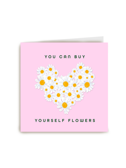 Vriendschapskaart you can buy yourself flowers