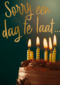 verjaardag te laat taart sorry een dag te laat