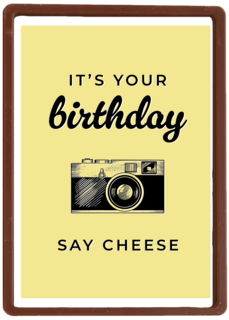 its your birthday say cheese
