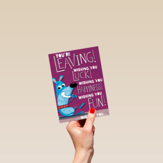 you are leaving wishing you luck happiness and fun