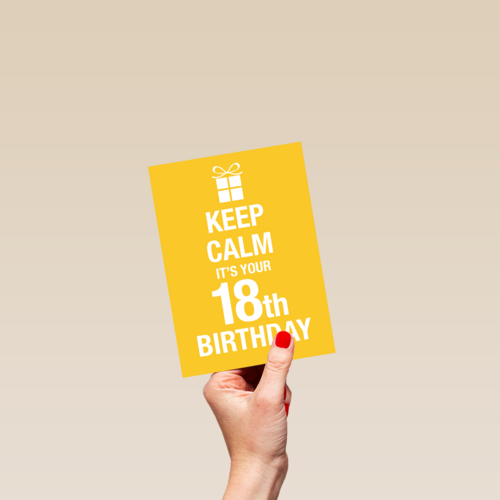 Keep calm its your 18th birthday