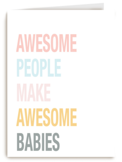 awesome people make awesome babies