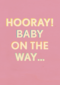 Zwanger felicitatiekaart Hooray baby on the way