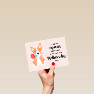 A good dog mom deserves a treat on Mothers Day too