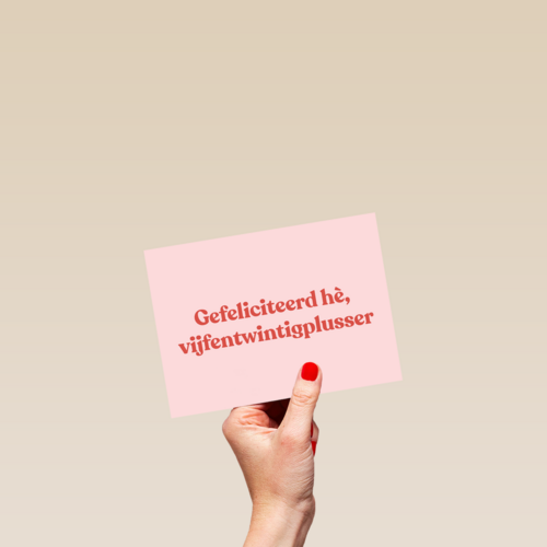 verjaardagskaart vrouw grappig gefeliciteerd vijfentwintigplusser